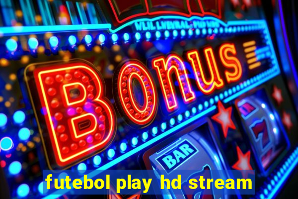 futebol play hd stream